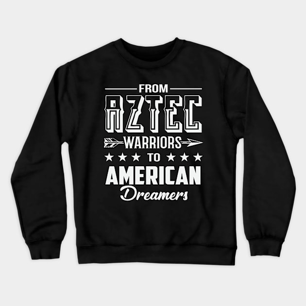 From Aztec Warriors to American Dreamers Crewneck Sweatshirt by ryanjaycruz